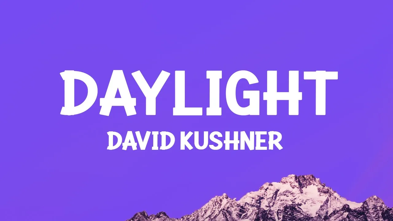 David Kushner - Daylight (Lyrics) background