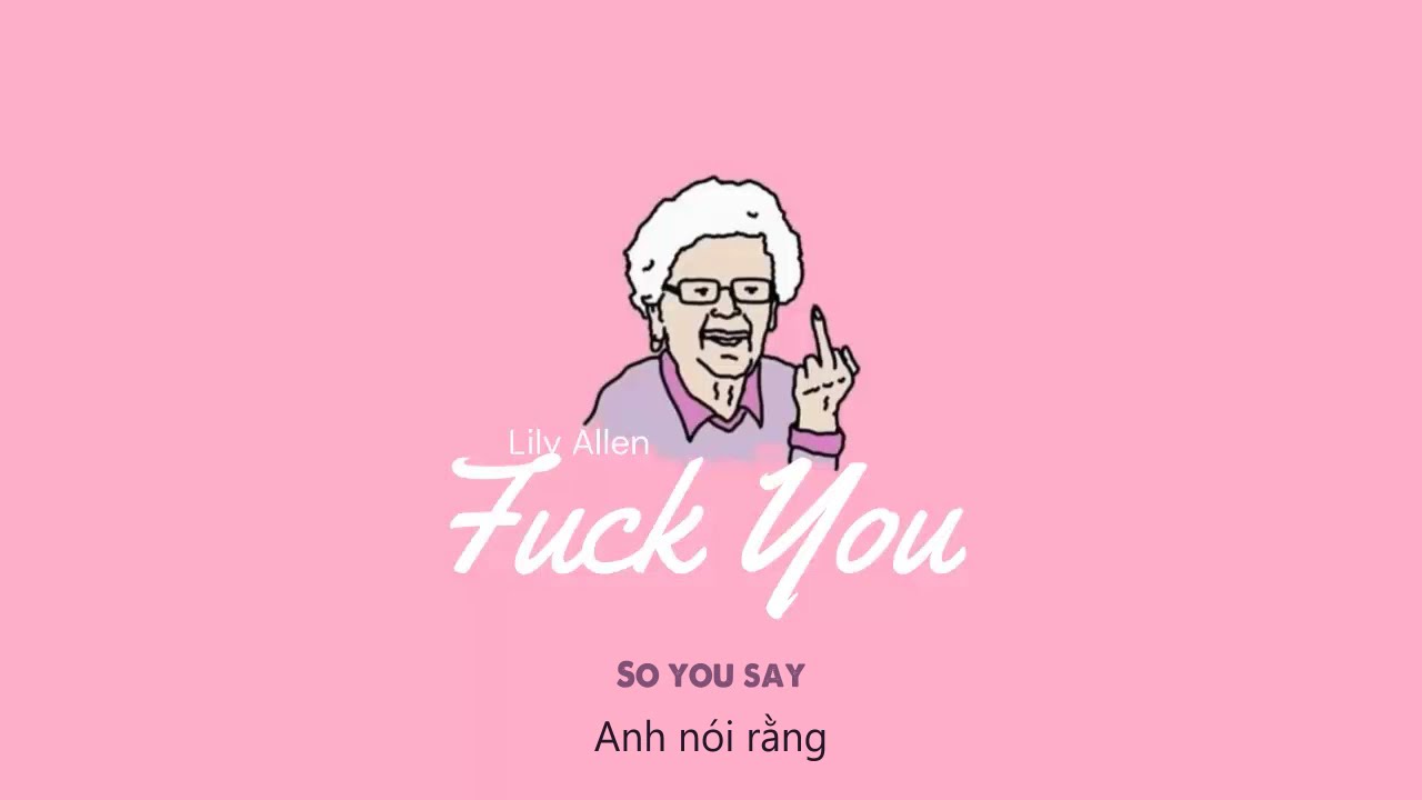 Vietsub | Fuck You - Lily Allen | Lyrics Video background