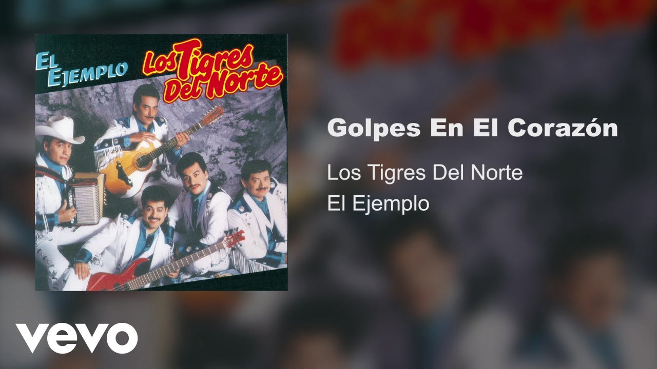 Los Tigres Del Norte - Golpes En El Corazón (Audio) background
