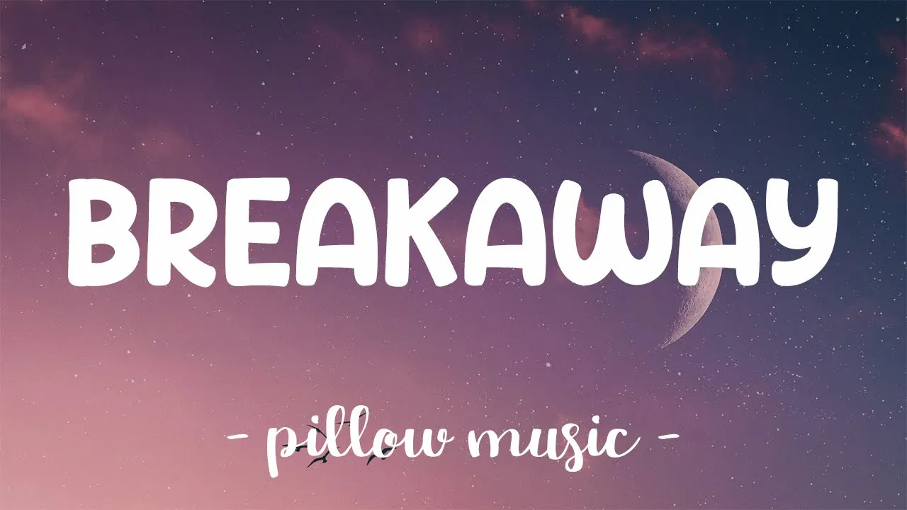 Breakaway - Kelly Clarkson (Lyrics) 🎵 backdrop