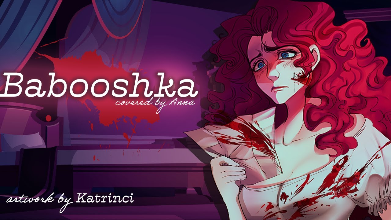 Babooshka (Kate Bush) 【covered by Anna】 background