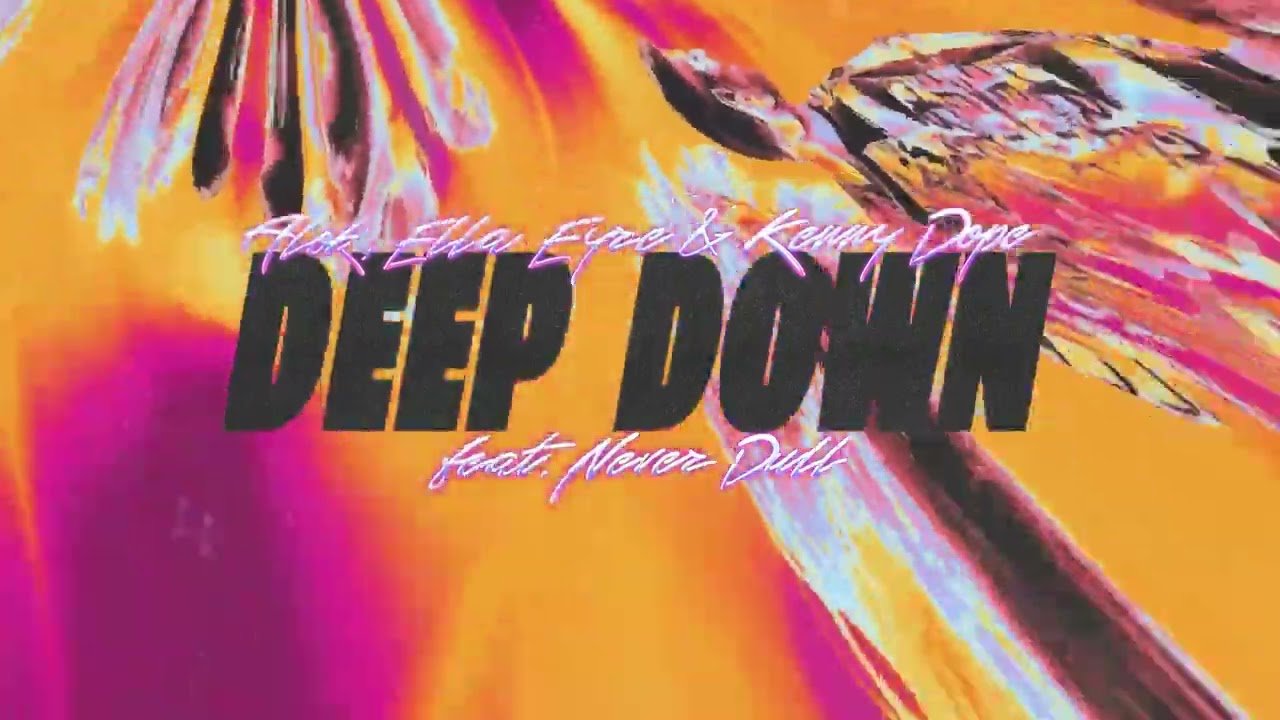 Deep Down (feat. Never Dull) – Alok, Ella Eyre, Kenny Dope (Official Audio) background
