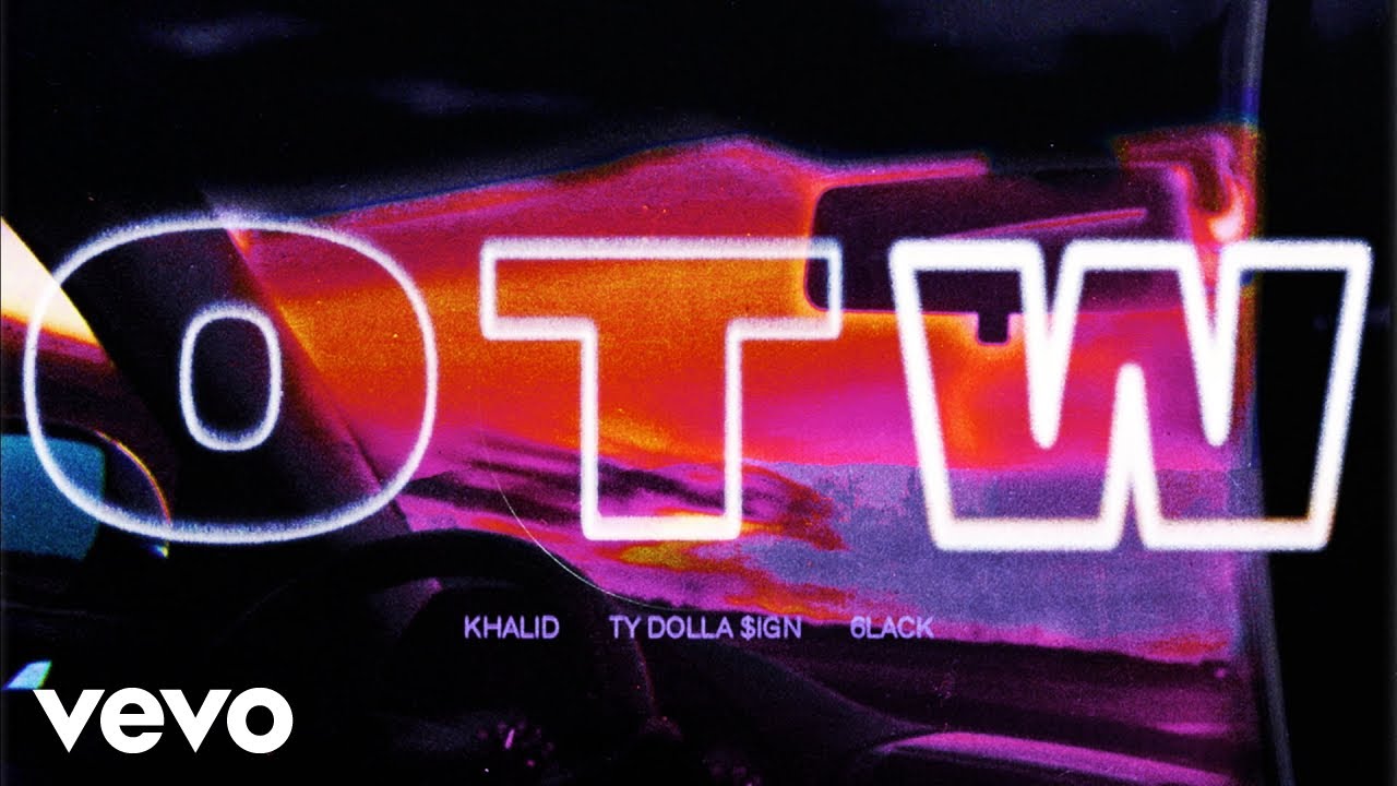 Khalid - OTW (Official Audio) ft. 6LACK, Ty Dolla $ign backdrop