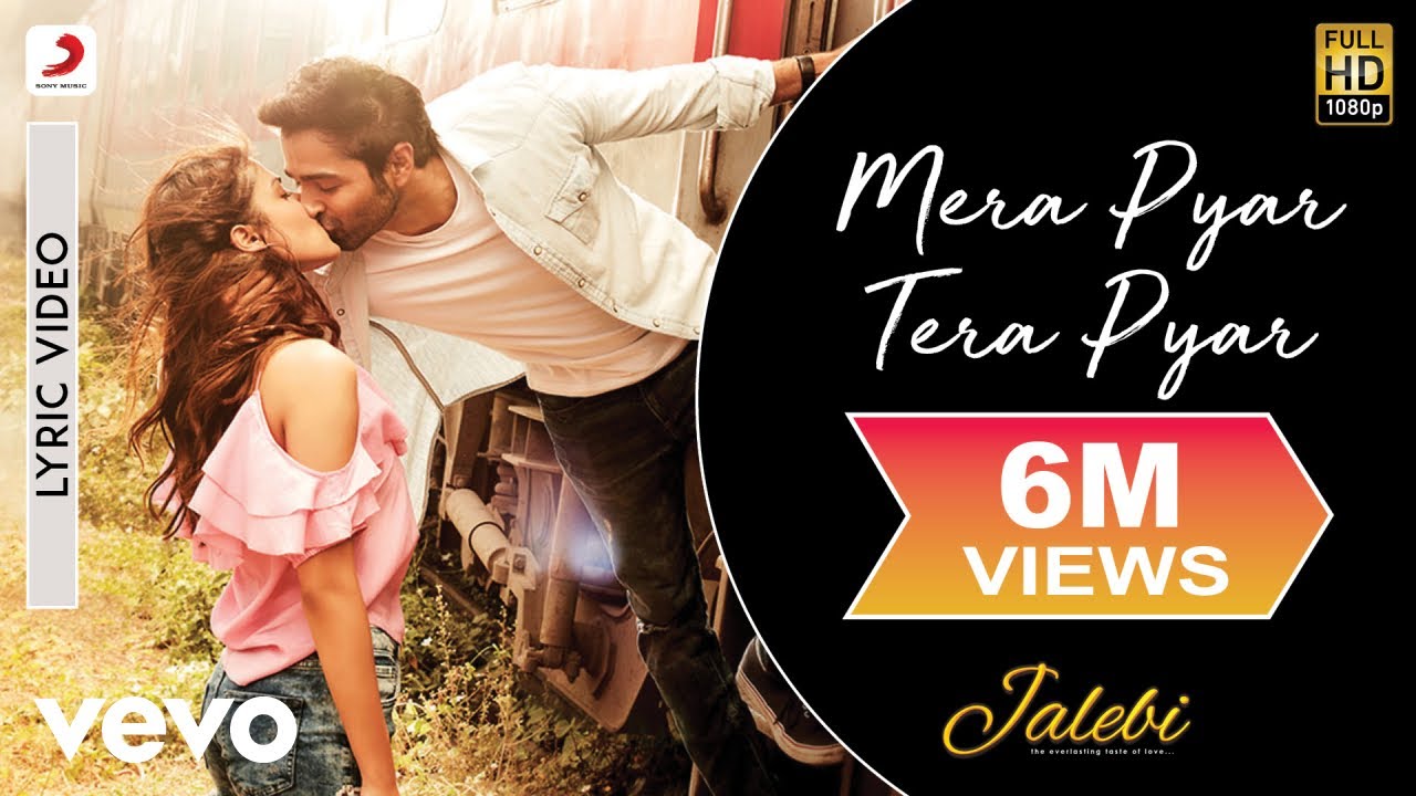 Mera Pyar Tera Pyar Lyric Video - Jalebi|Arijit Singh|Varun & Rhea|Jeet Gannguli|Rashmi