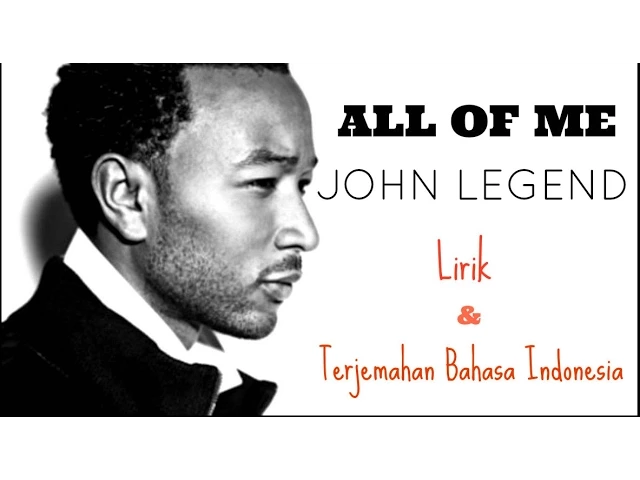 ALL OF ME - JOHN LEGEND ( LIRIK DAN TERJEMAHAN BAHASA INDONESIA) background