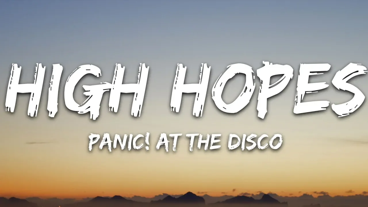 Panic! At the Disco - High Hopes (Lyrics) background