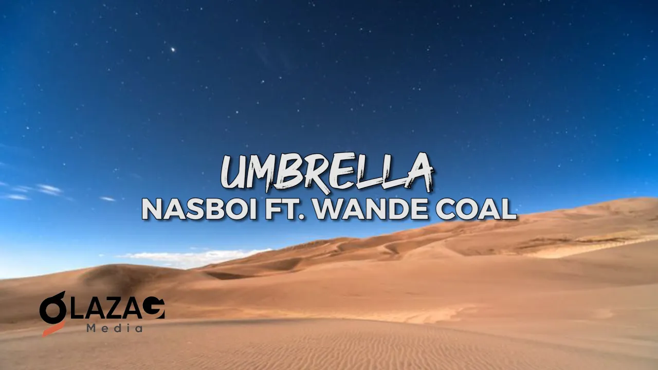 Nasboi ft Wande Coal - Umbrella (Lyrics Video) background
