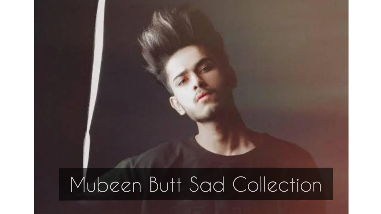 Mubeen Butt Sad Collection 2021 background