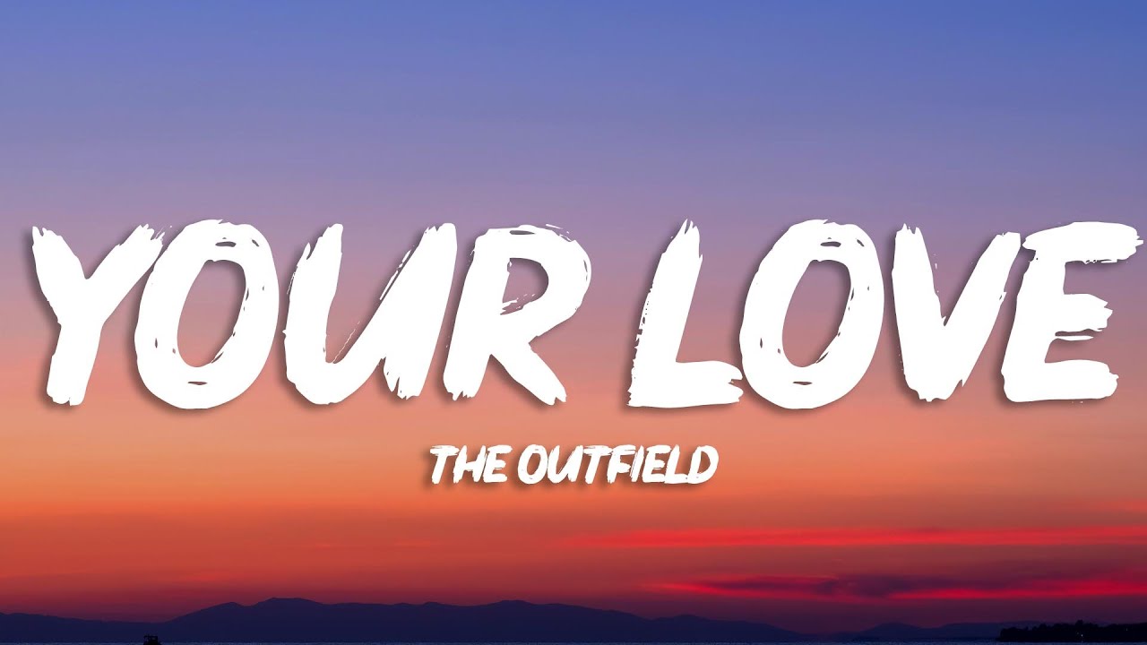 The Outfield - Your Love (Lyrics) background