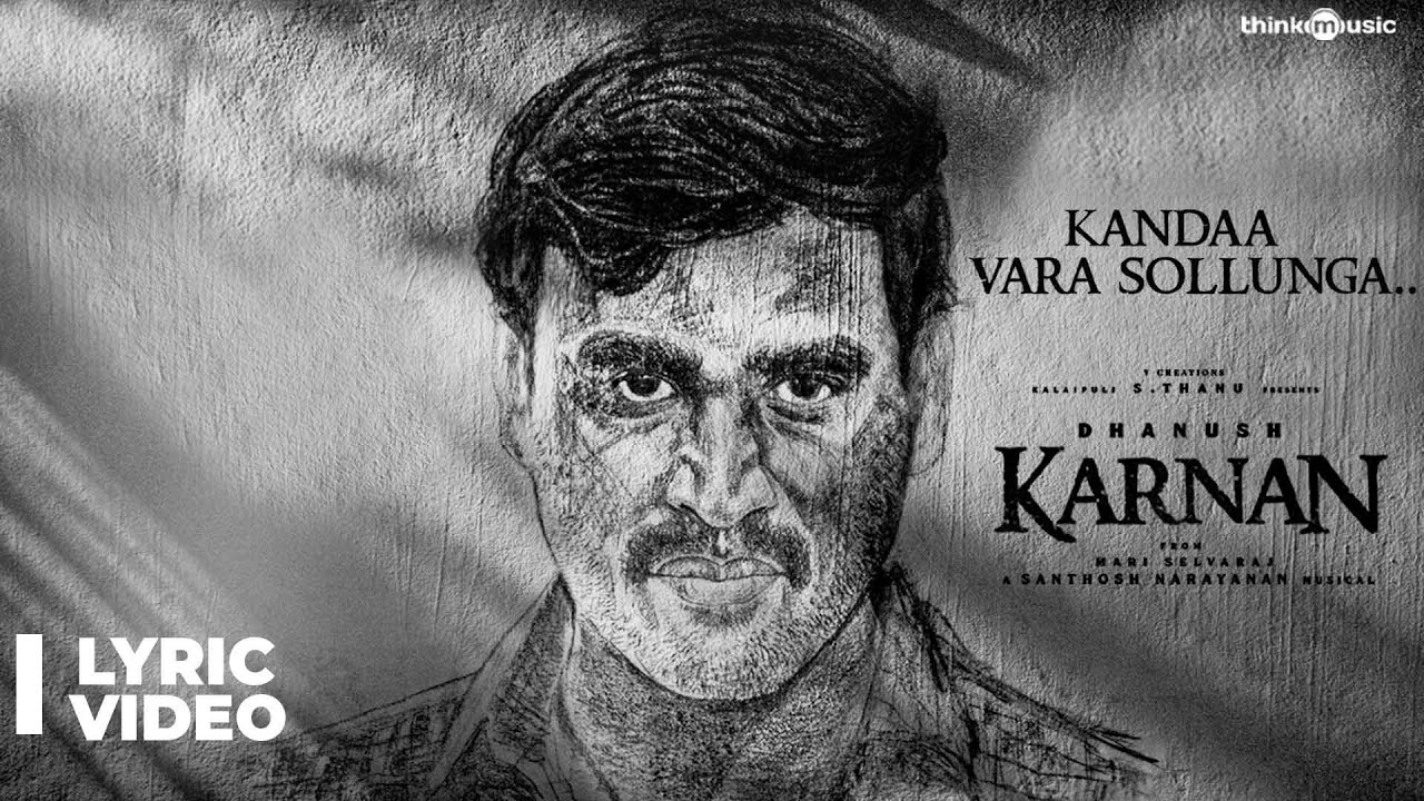 Karnan | Kandaa Vara Sollunga Lyric Video Song | Dhanush | Mari Selvaraj | Santhosh Narayanan background