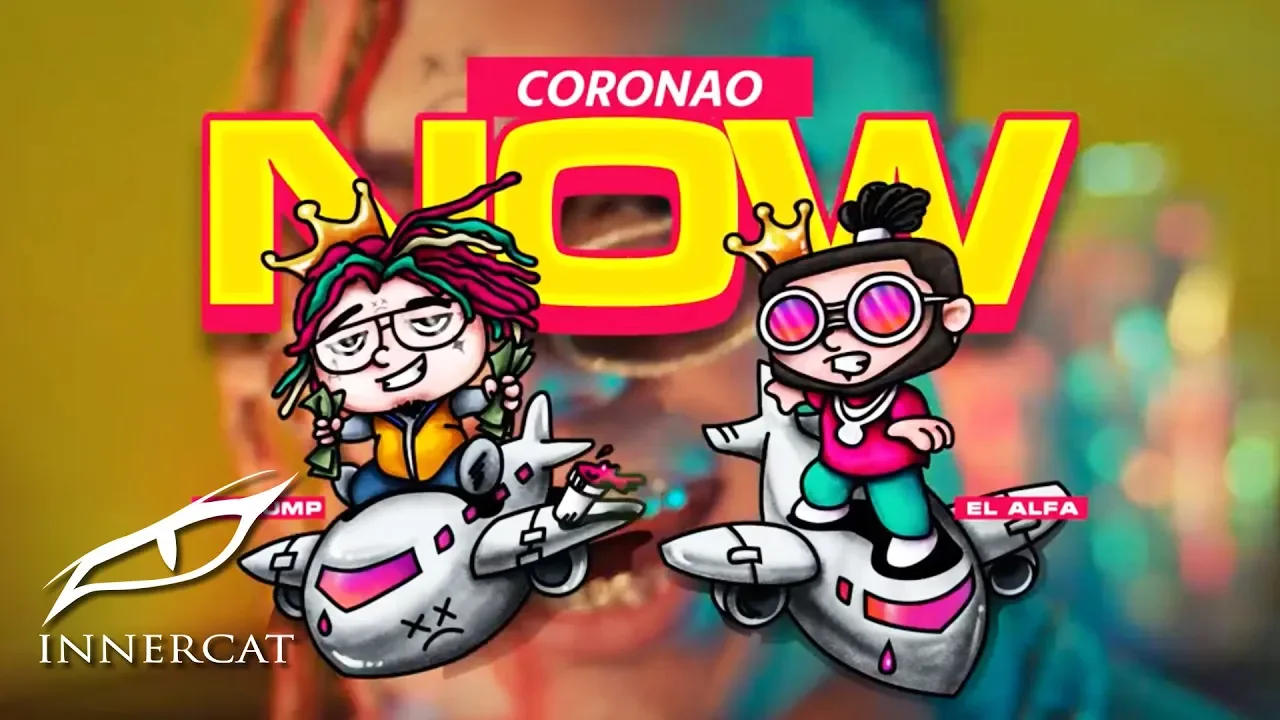 El Alfa "El Jefe" x Lil Pump - Coronao Now (Video Oficial) background