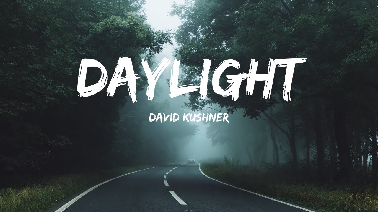 David Kushner - Daylight (Lyrics) background