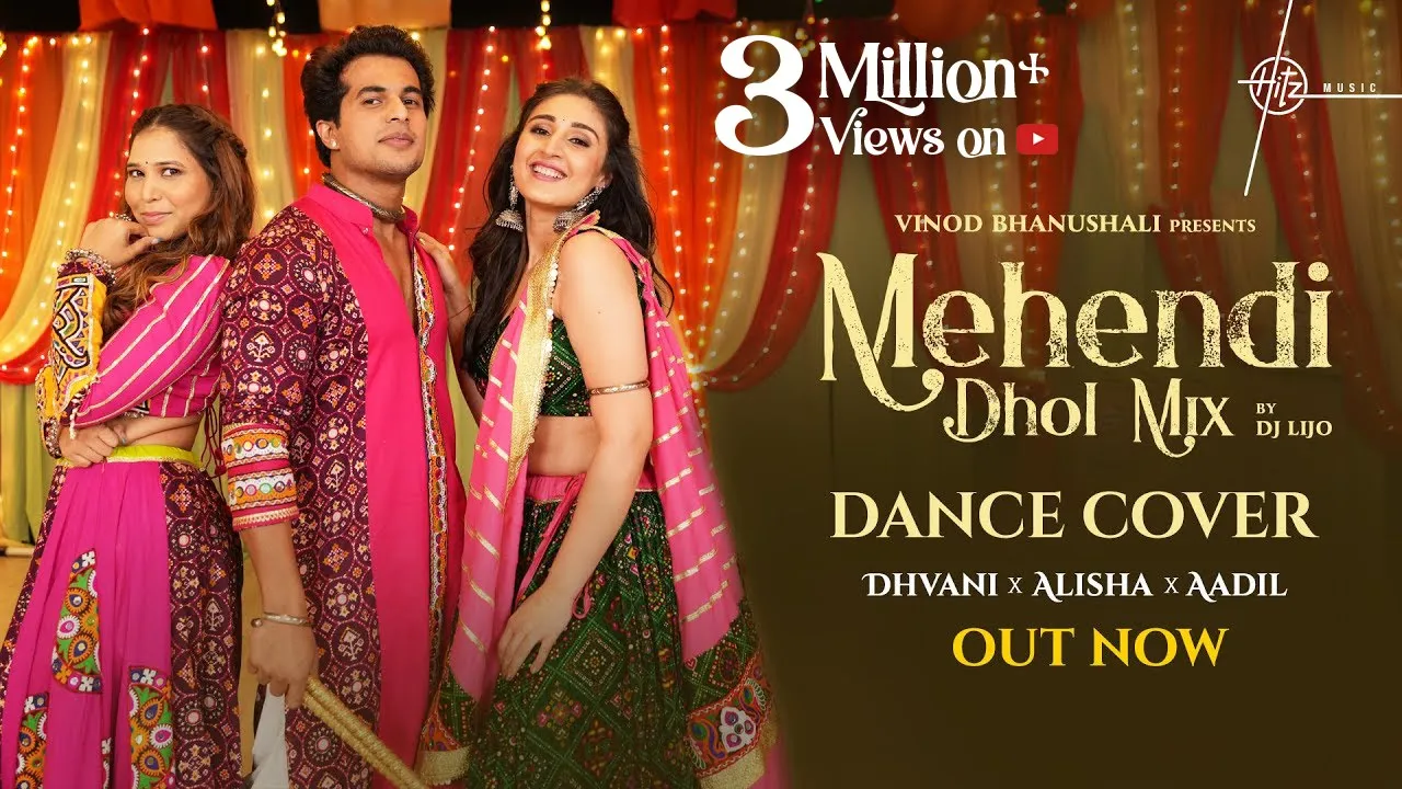 Mehendi Dhol Mix (Dance cover) | Dhvani Bhanushali, Alisha Singh, Aadil Khan | DJ Lijo | Hitz Music background