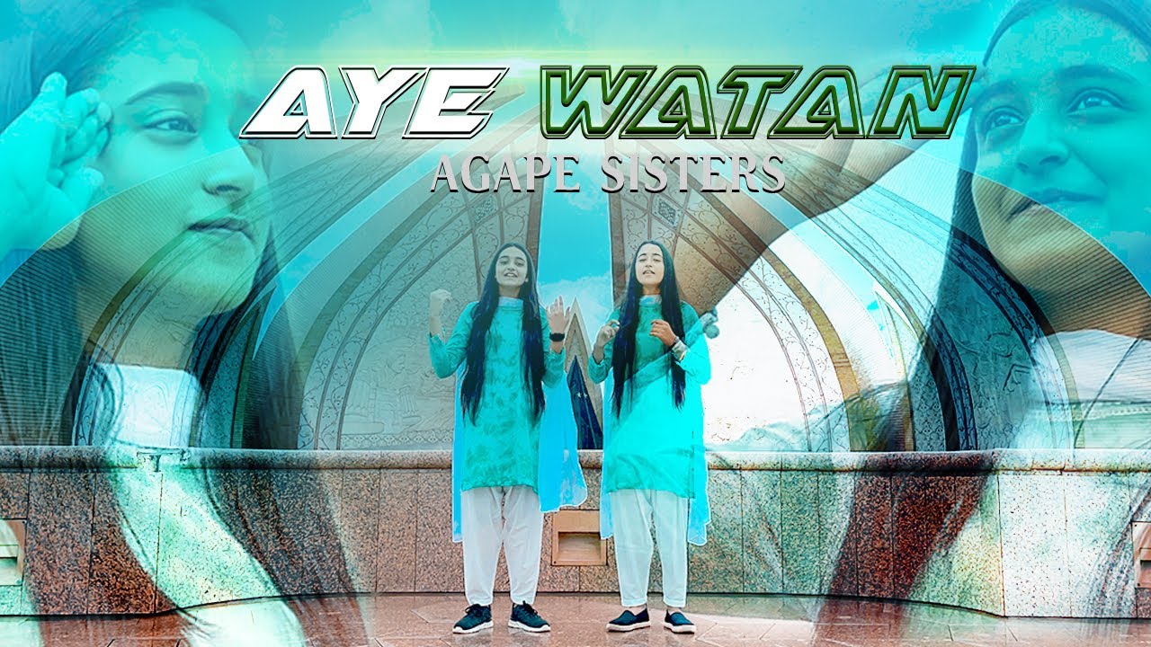 Aye Watan || Agape Sisters || National Song || 2021 || 4K background