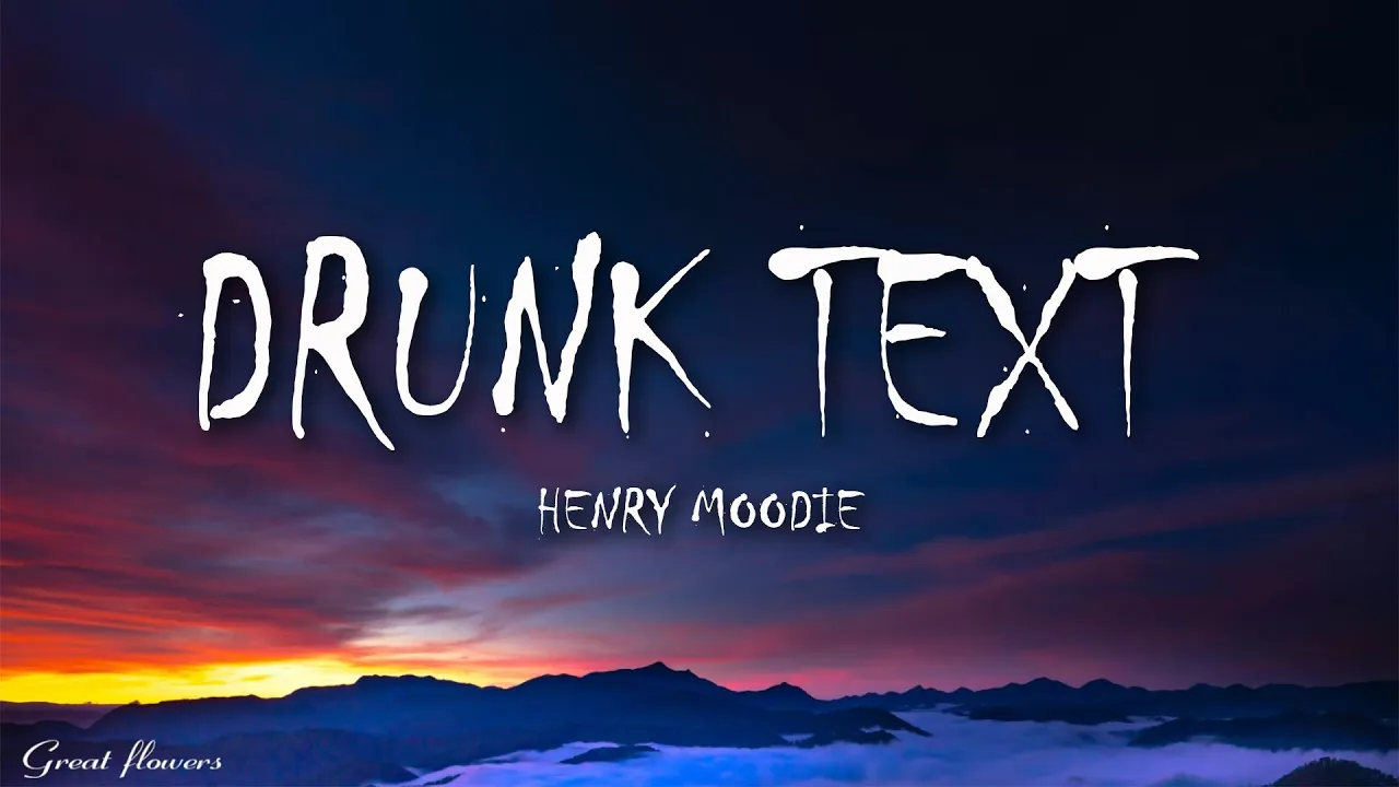 Henry Moodie - drunk text (Lyrics)