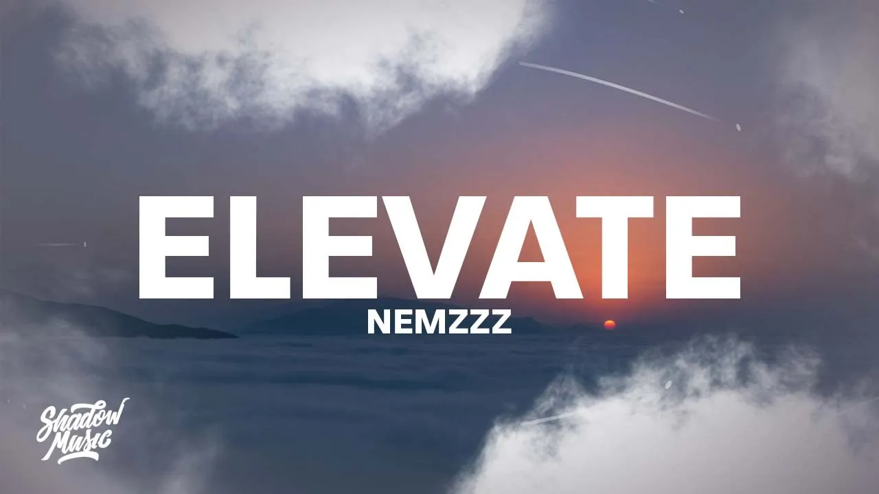 Nemzzz - Elevate (Lyrics)