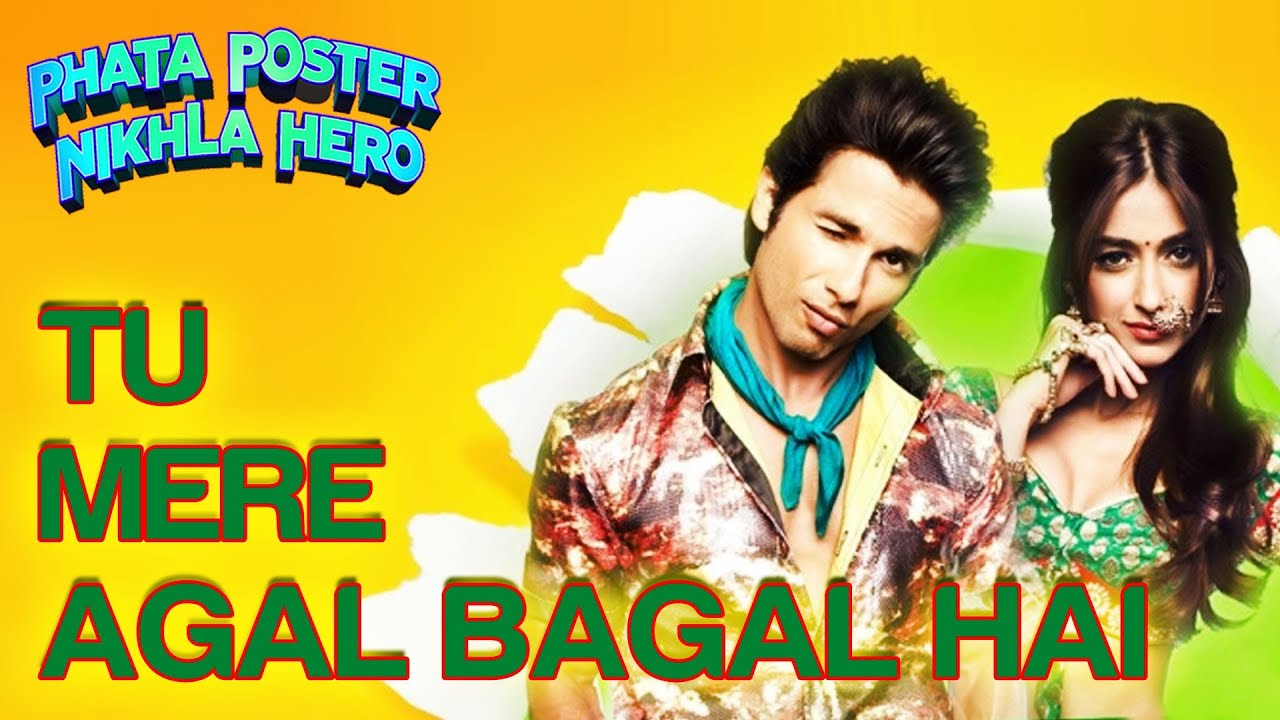 Tu Mere Agal Bagal - Phata Poster Nikhla Hero | Shahid & Ileana | Mika Singh | Pritam backdrop