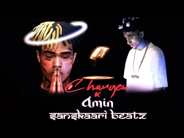 AMIN X CHANGES (MC STΔN X RIP XXXTENTACION) Prod By Sanskaari Beatz backdrop
