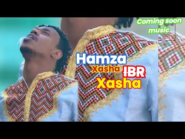 Hamza_IBR_Xasha_xasha New_Oromo_ music Ethiopia _Musc background