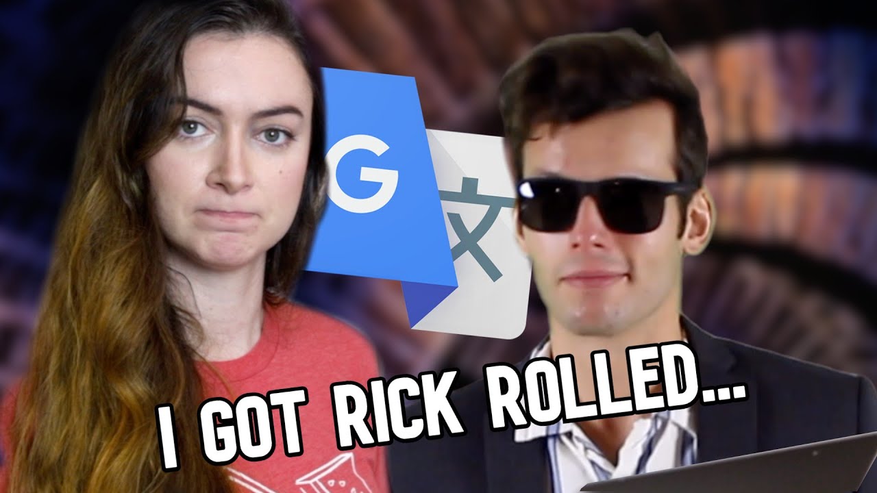 Google Translate Sings: "Never Gonna Give You Up" by Rick Astley background