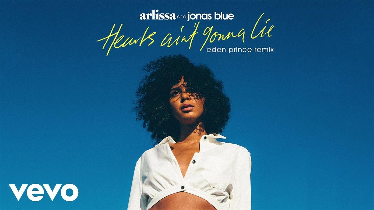 Arlissa, Jonas Blue - Hearts Ain't Gonna Lie (Eden Prince Remix)
