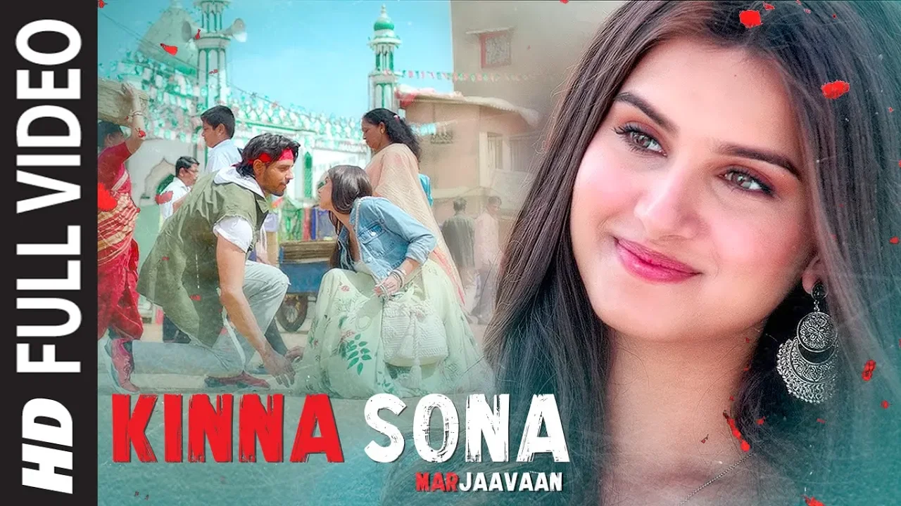 Kinna Sona Full Video | Marjaavaan | Sidharth M, Tara S | Meet Bros,Jubin N, Dhvani Bhanushali background