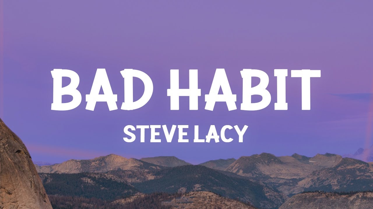 Steve Lacy - Bad Habit (Lyrics) background