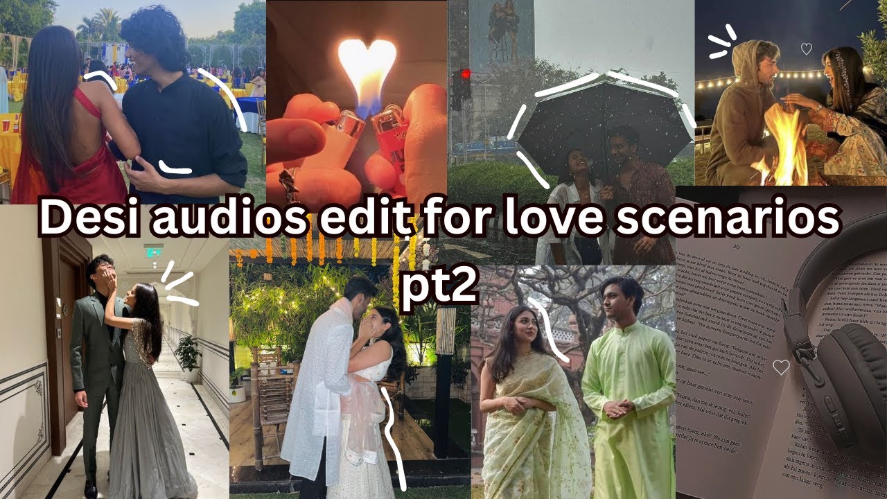 Desi audio edits for your love scenarios pt2💗 (2024) | Watch on Movi47