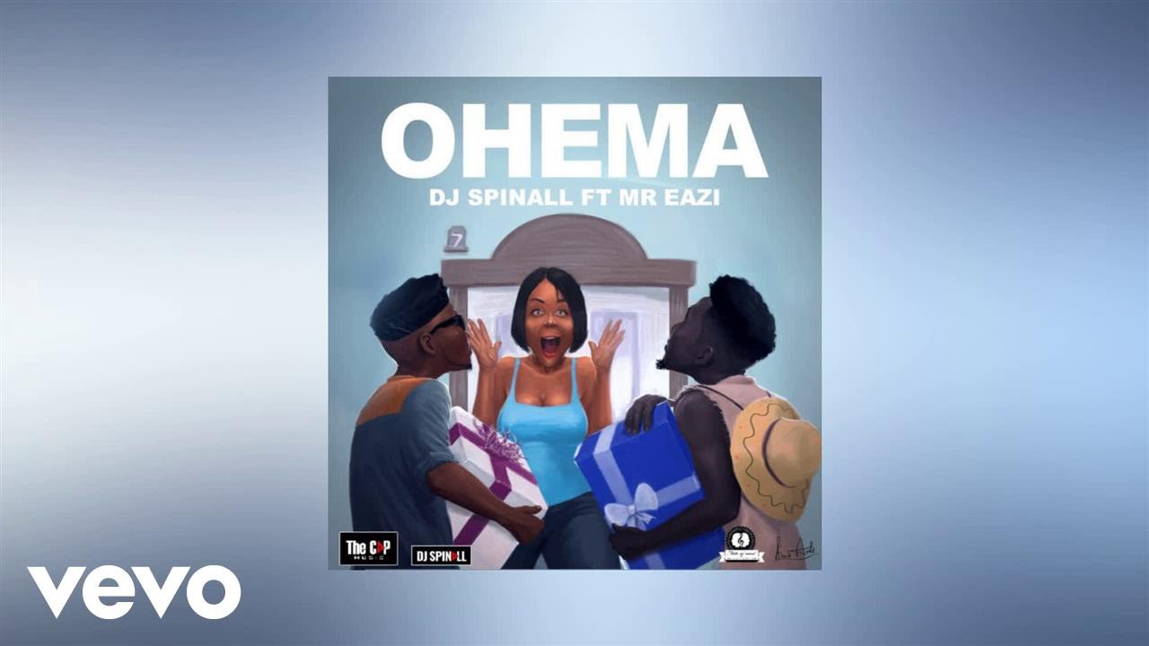 DJ Spinall - Ohema (AUDIO) ft. Mr Eazi