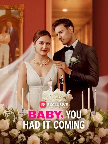 Baby, You Had It Coming