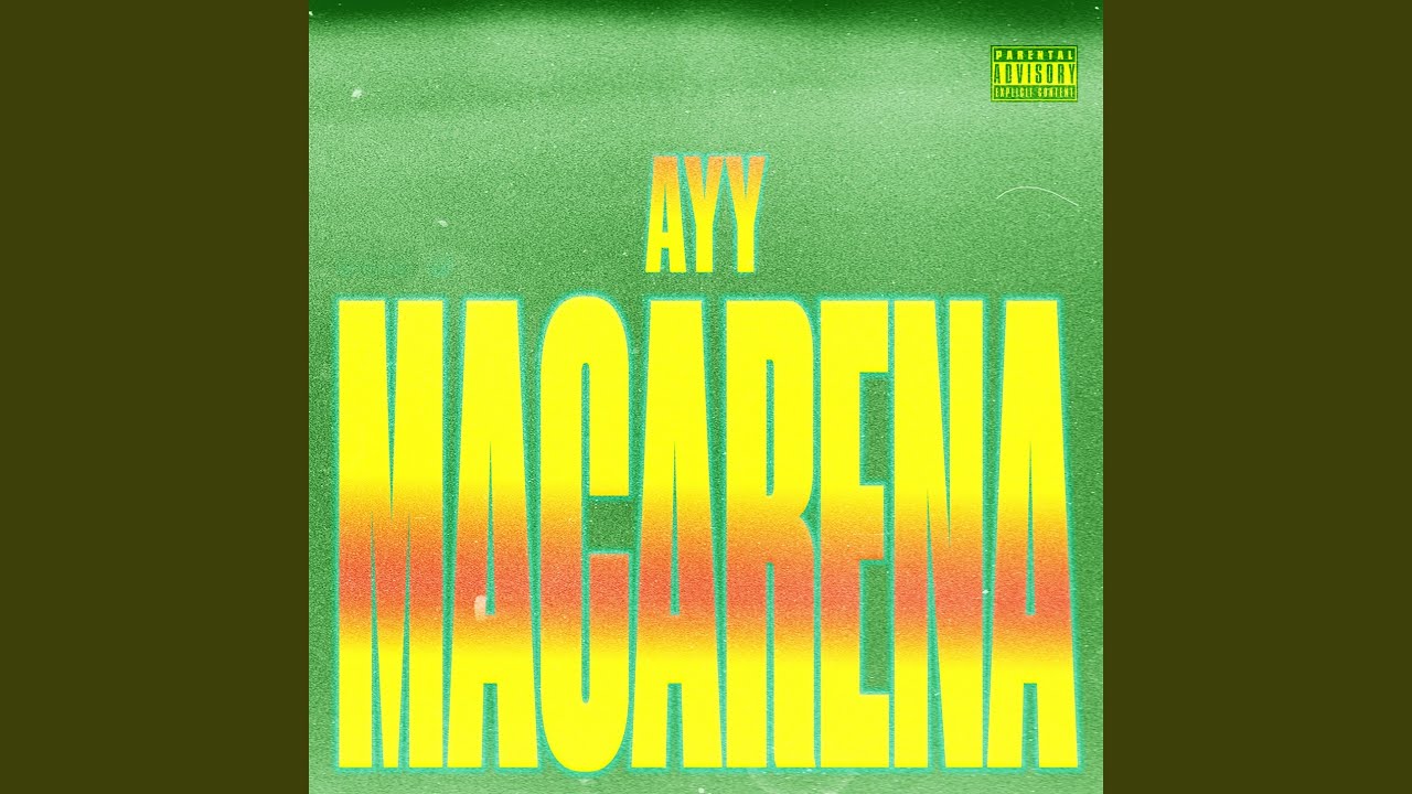 Ayy Macarena background