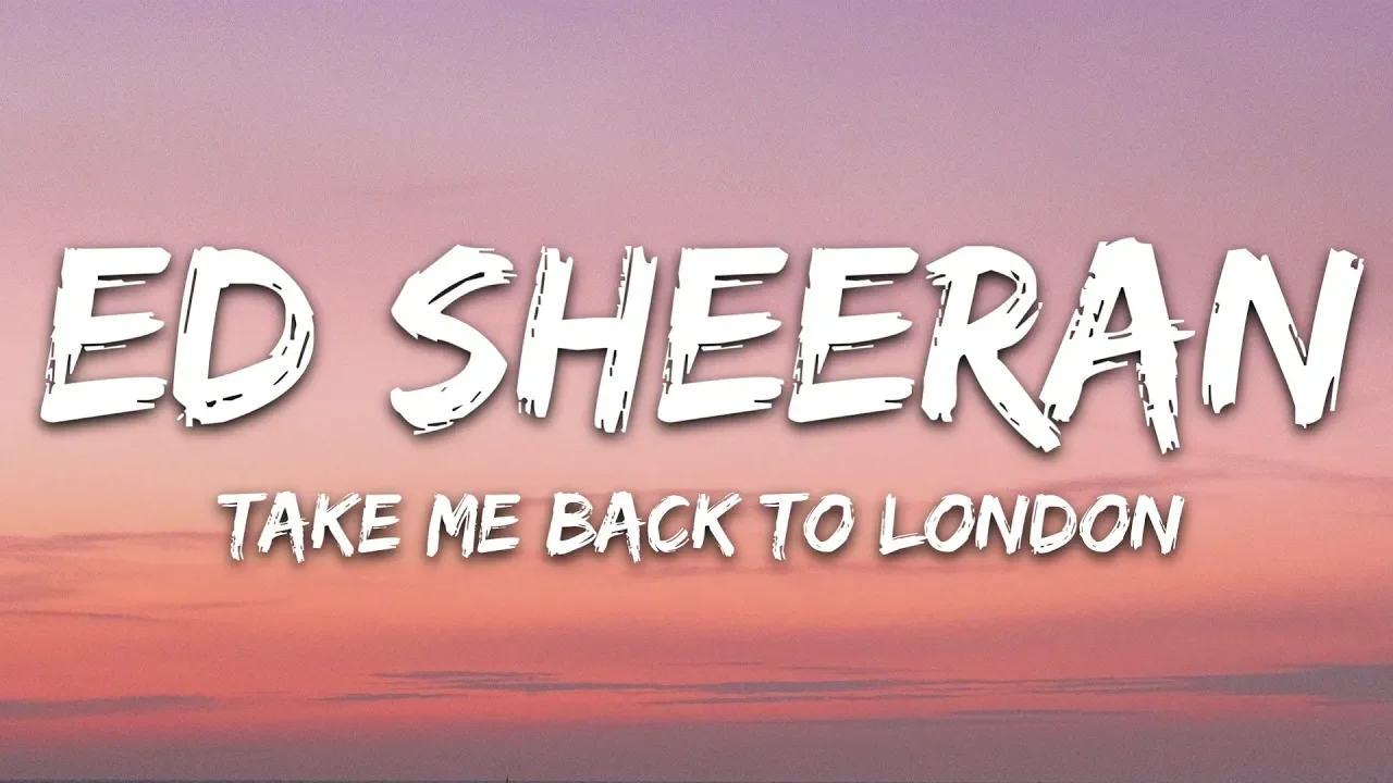 Ed Sheeran, Stormzy - Take Me Back to London (Lyrics) background
