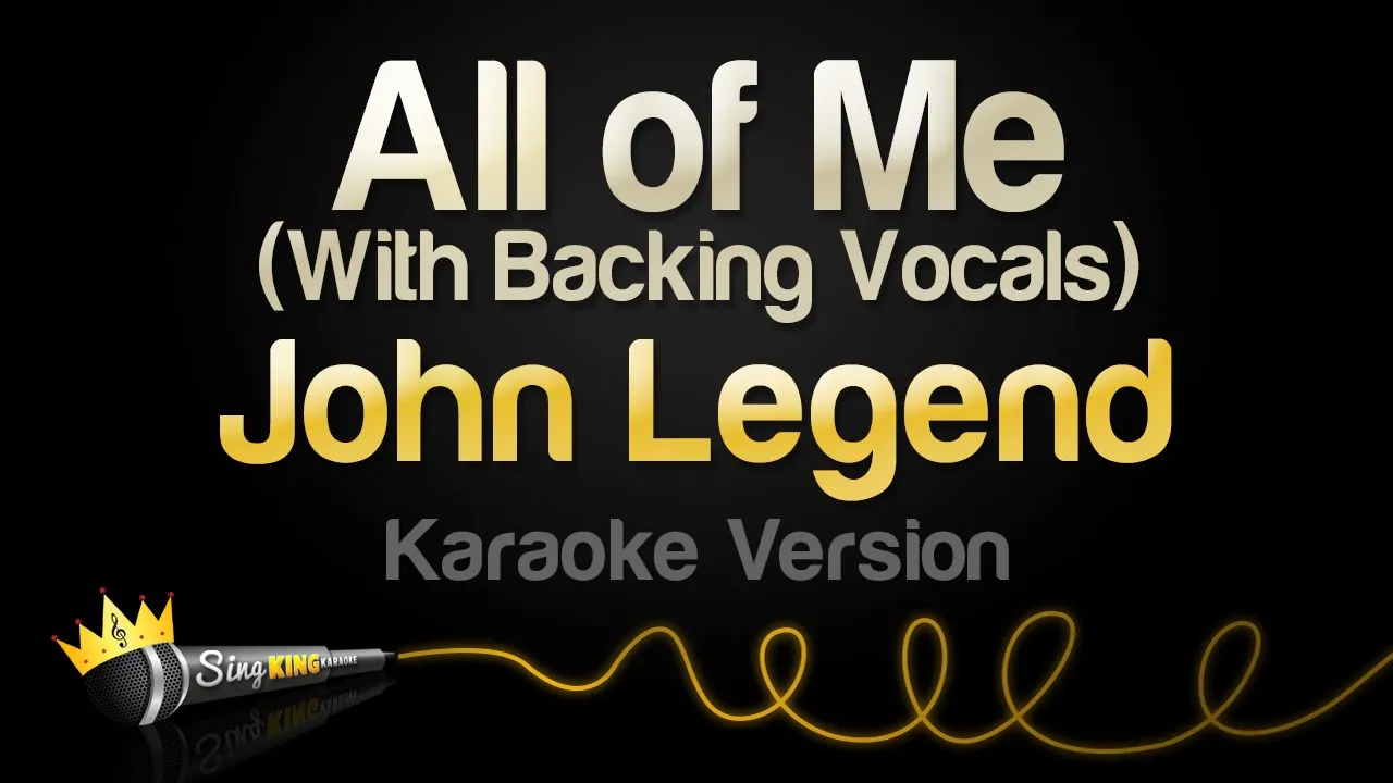 John Legend - All of Me (Karaoke With Backing Vocals) background