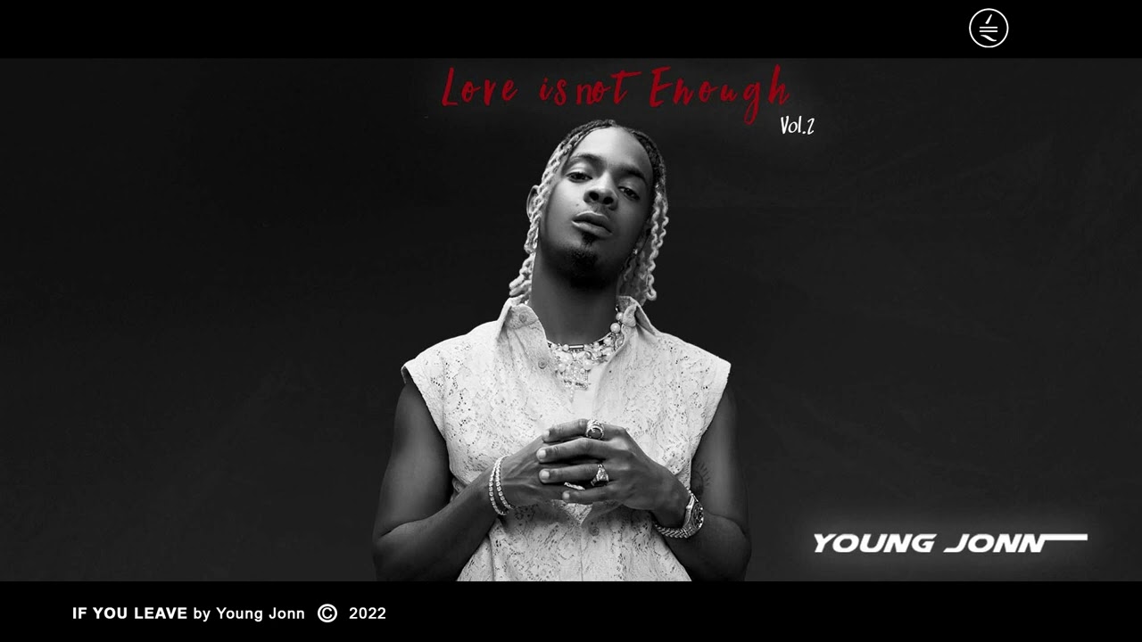 Young Jonn - If You Leave (Official Audio)