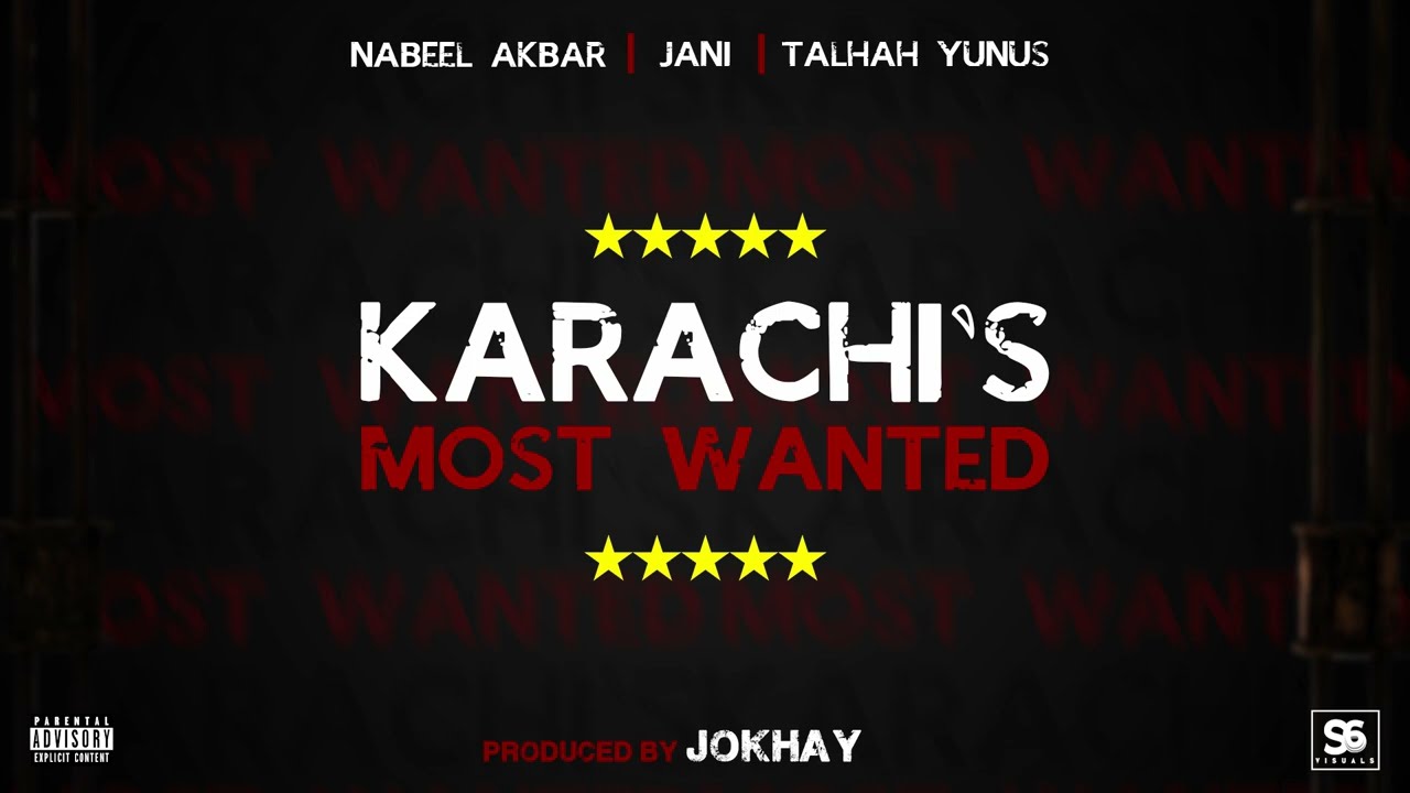 Karachi's Most Wanted - Nabeel Akbar ft. JANI & Talhah Yunus | Prod. Jokhay (Official Audio +18) background