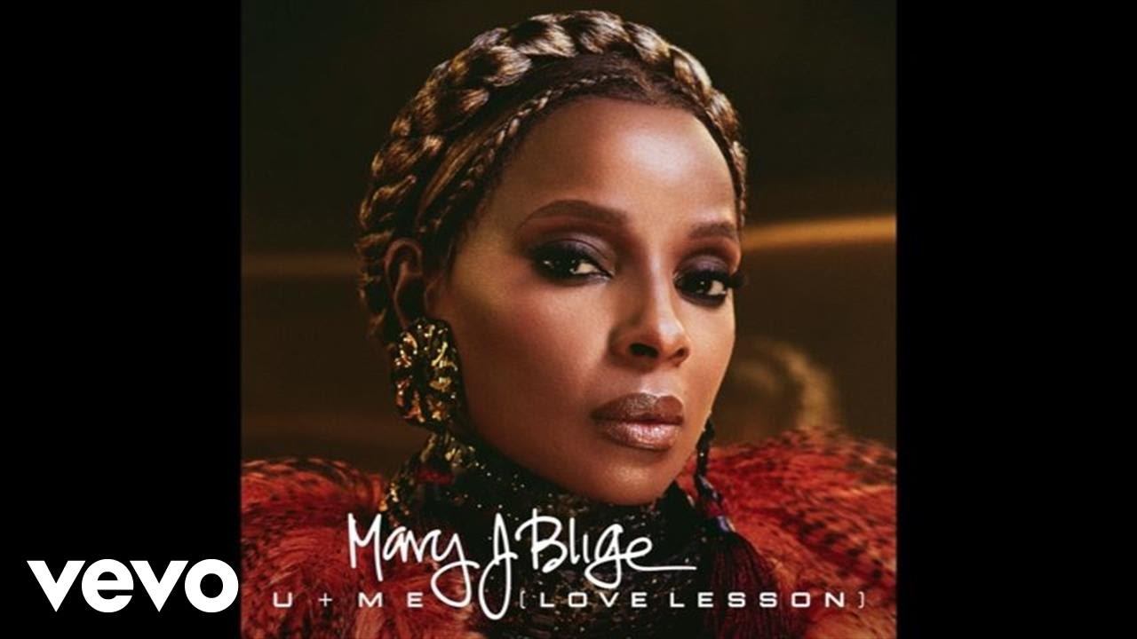 Mary J. Blige - U + Me (Love Lesson) (Official Audio) background