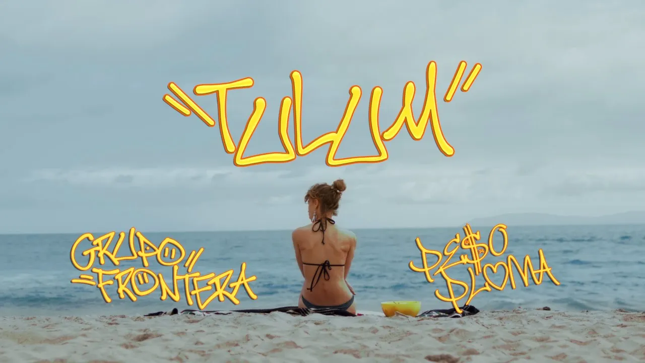 Peso Pluma, Grupo Frontera - TULUM (Video Oficial) background