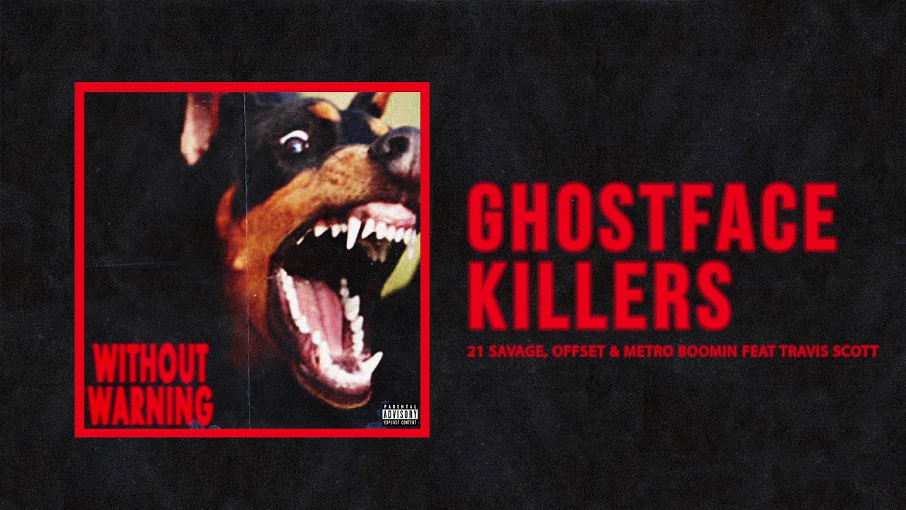 21 Savage, Offset & Metro Boomin - "Ghostface Killers" Ft Travis Scott (Official Audio) backdrop