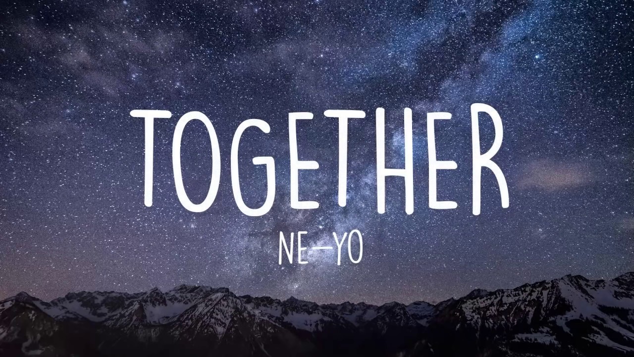 Together - Ne-Yo (Lyrics) background
