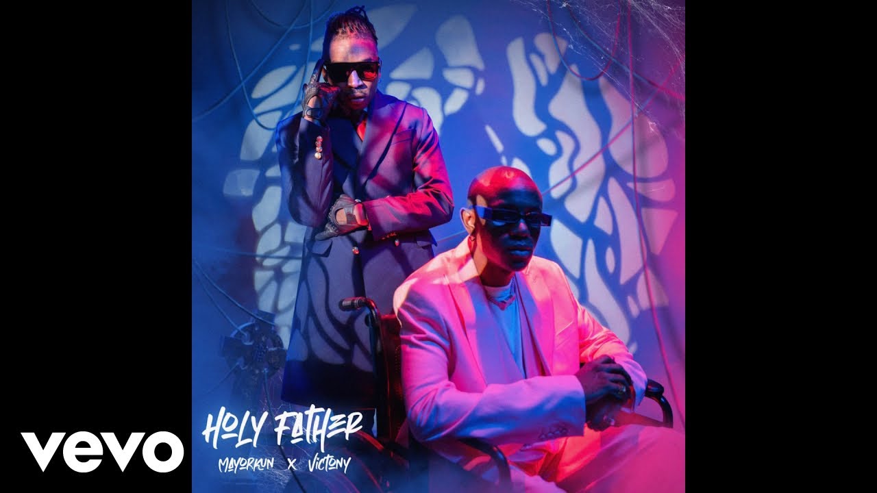 Mayorkun & Victony - Holy Father (Official Audio) background