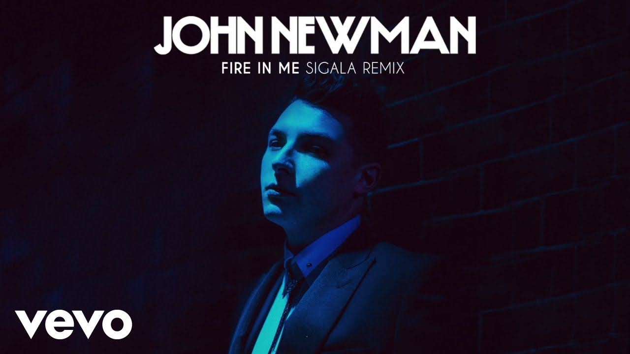 John Newman - Fire In Me (Sigala Remix) background