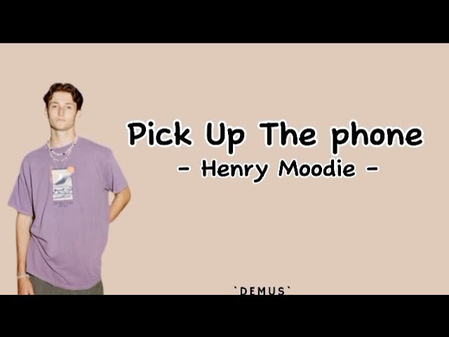 Pick Up The Phone |Henry Moodie |Lyrics & Terjemahan background