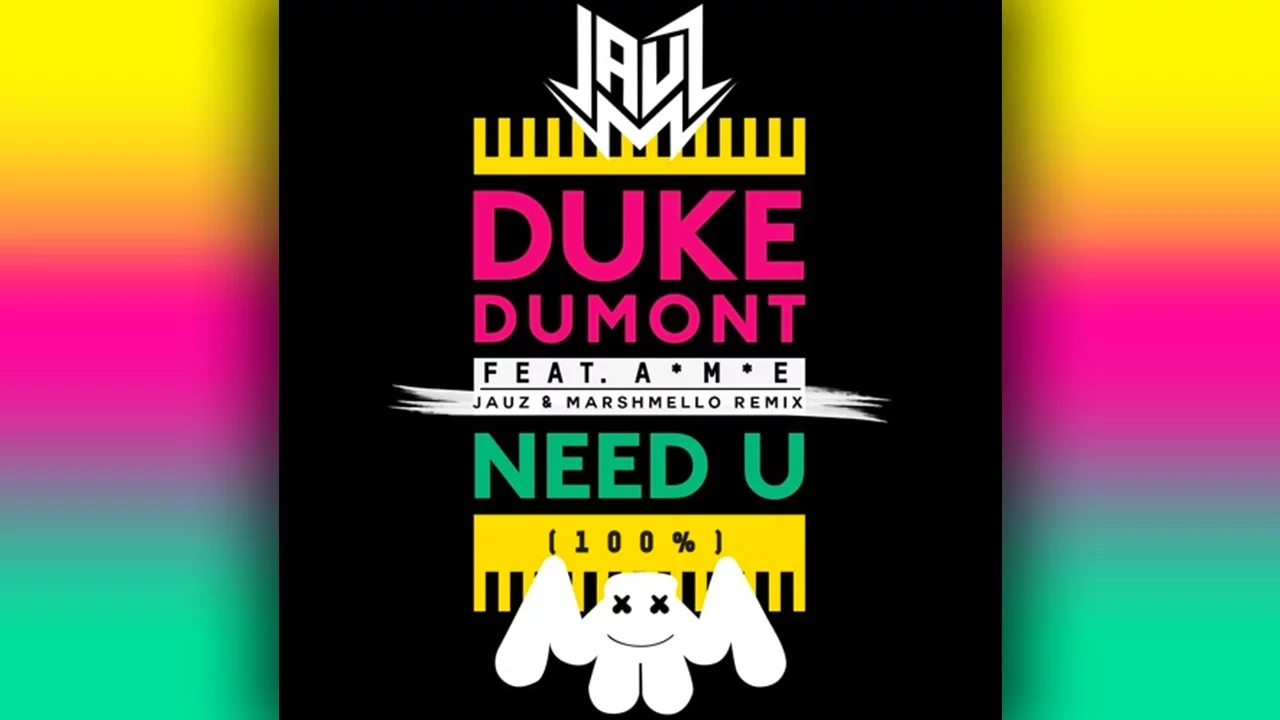 Duke Dumont - Need U (100%) (Jauz x Marshmello Remix) background