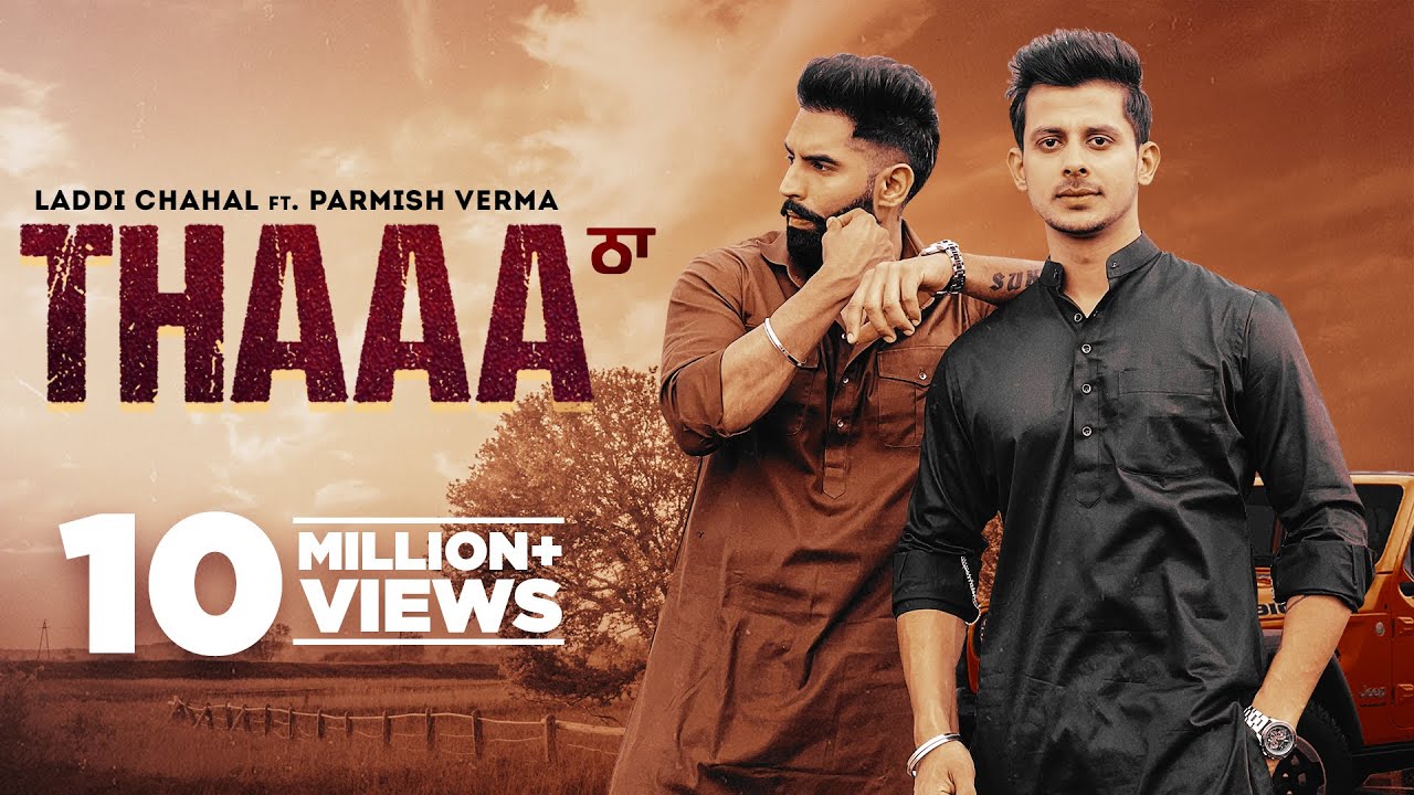 Thaa (Official Video) Laddi Chahal Ft Parmish Verma| New Punjabi Song 2021| Latest Punjabi Song 2021 background