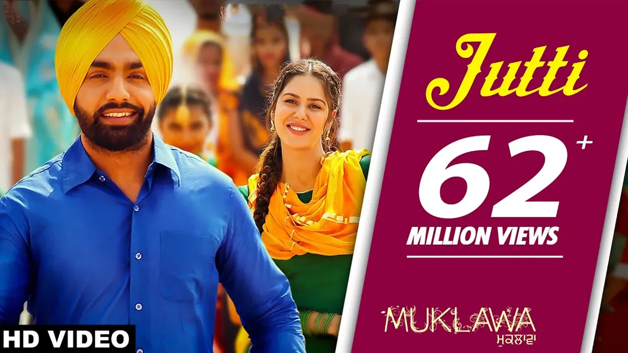 Jutti (Full Song) Ammy Virk & Mannat Noor | Sonam Bajwa | Muklawa | Punjabi Song background