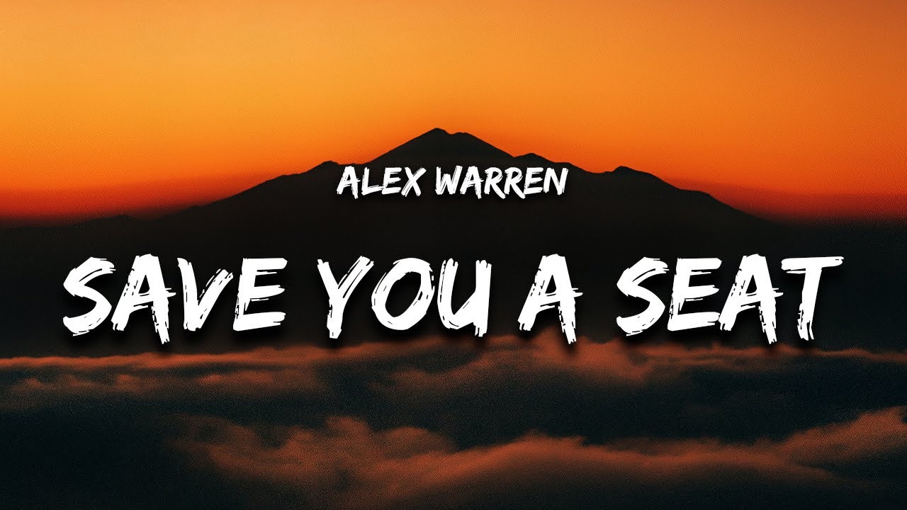Alex Warren - Save You a Seat (Lyrics) "i'll save you a seat next to me"