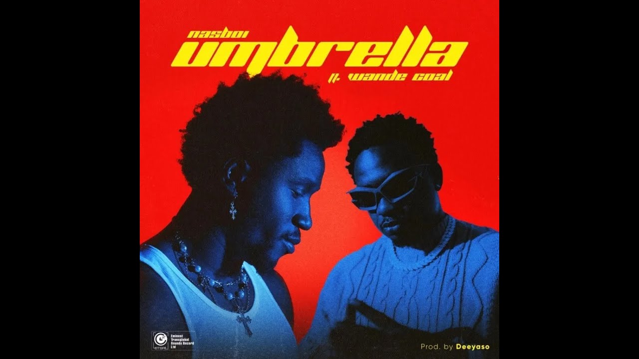 Nasboi Ft. Wande Coal – Umbrella (Official Lyric Video) background