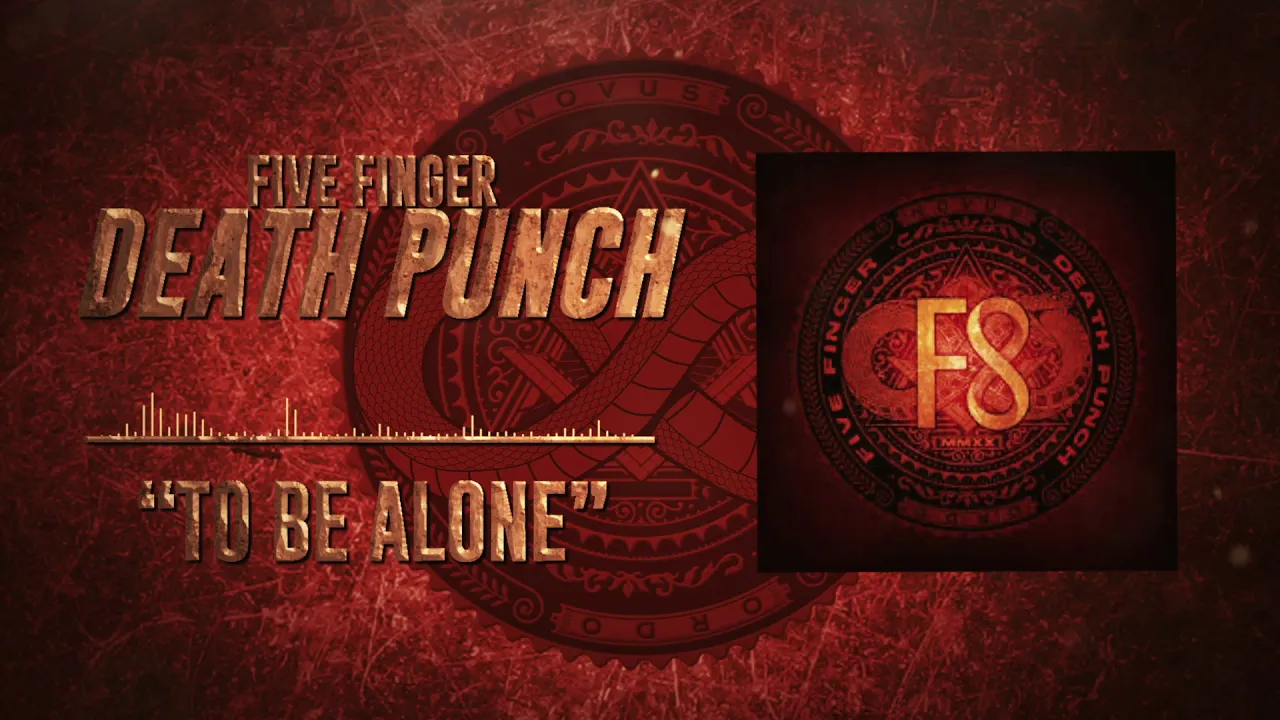 Five Finger Death Punch - To Be Alone (Official Audio) background