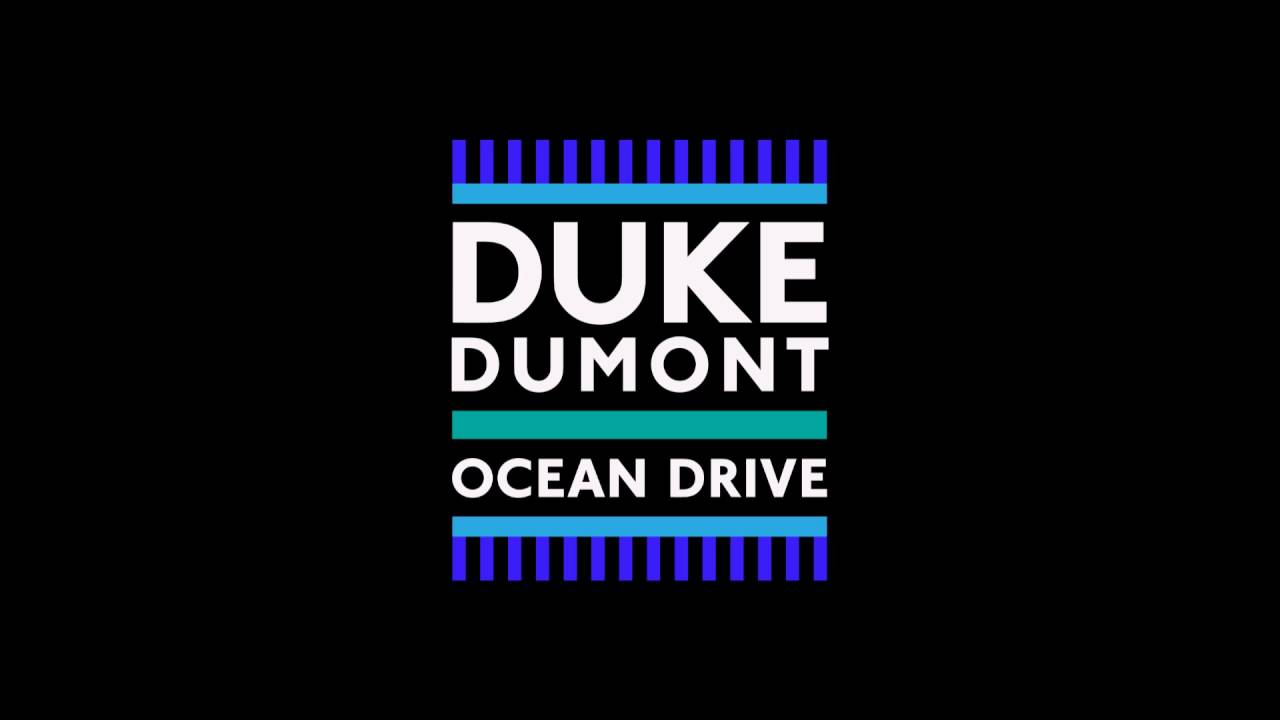 Duke Dumont- Ocean Drive. 1 HOUR background