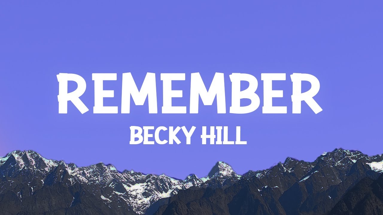 Becky Hill - Remember (Lyrics)